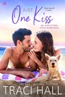 Just One Kiss - Traci Hall - 9781640637955