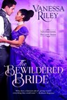 The Bewildered Bride - Vanessa Riley - 9781640638471