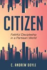 Citizen - C. Andrew Doyle - 9781640652019