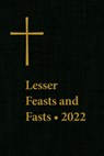 Lesser Feasts and Fasts 2022 - The Episcopal Church - 9781640656277