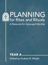 Planning for Rites and Rituals - Andrew R. Wright - 9781640656741