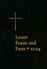 Lesser Feasts and Fasts 2024 - The Episcopal Church - 9781640658080