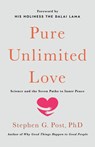 Pure Unlimited Love - Stephen G. Post - 9781640658301