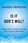 Is It God's Will? - Brandon Ambrosino - 9781640658417