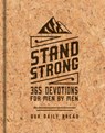 Stand Strong: 365 Devotions for Men by Men: Deluxe Edition - Our Daily Bread Ministries - 9781640700734