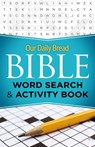 Our Daily Bread Bible Word Search & Activity Book - Our Daily Bread - 9781640700895