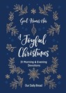 God Hears Her, a Joyful Christmas: 31 Morning and Evening Devotions (a Daily Advent Devotional for Women with 2 Readings Per Day) - Our Daily Bread - 9781640701229