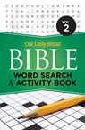 Our Daily Bread Bible Word Search & Activity Book, Volume 2 - Our Daily Bread - 9781640701687