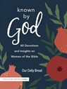 Known by God - Our Daily Bread - 9781640701847