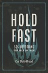 Hold Fast: 365 Devotions for Men by Men (a Daily Bible Devotional for the Entire Year) - Our Daily Bread - 9781640702295