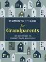 Moments with God for Grandparents - Our Daily Bread - 9781640702585