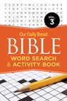 Our Daily Bread Bible Word Search & Activity Book, Volume 3: Volume 3 - Our Daily Bread Publishing - 9781640703025