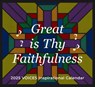 Great Is Thy Faithfulness Voices 2025 Inspirational Wall Calendar -  - 9781640703131