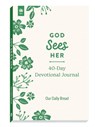 God Sees Her 40-Day Devotional Journal - Our Daily Bread Ministries - 9781640703292