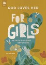 God Loves Her for Girls: 90 Faith-Building Devotions - Our Daily Bread - 9781640703308