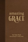 Amazing Grace: Our Daily Bread Devotional Collection - Our Daily Bread Ministries - 9781640703414