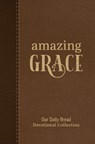 Amazing Grace: Our Daily Bread Devotional Collection - Our Daily Bread Ministries - 9781640703414