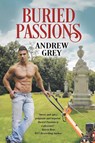 Buried Passions - Andrew Grey - 9781640803978