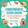 Creciendo con Dios - Primeros Pasos - 9781640810006