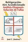 Refrigeracion-Aire Acondicionado: Analisis-Diagnosis-Solucion de Fallas - Jose C. Jimenez - 9781640860384