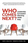 Who Comes Next? - Powell Mba Csp Meridith Elliott Powell Mba Csp ; Kelly Phd Mary C Kelly Phd - 9781640953888