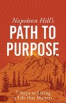 Napoleon Hill's Path to Purpose - Napoleon Hill - 9781640954656