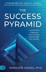 The Success Pyramid: A Scientific Formula for Getting Everything You Desire - Donald W. Caudill - 9781640955196