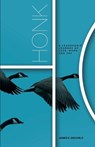 Honk: A Leadership Journey of Love, Hope and Joy - Jim DeCarlo - 9781640956360
