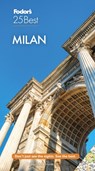 Fodor's Milan 25 Best - Fodor's Travel Guides - 9781640972049