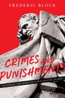 Crimes and Punishments: Entering the Mind of a Sentencing Judge - Frederic Block - 9781641053815