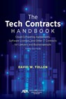 The Tech Contracts Handbook: Cloud Computing Agreements, Sof - David W Tollen - 9781641058537