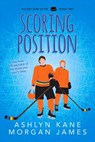 Scoring Position - Ashlyn Kane ; Morgan James - 9781641083935
