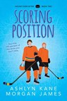 Scoring Position - Ashlyn Kane ; Morgan James - 9781641084222