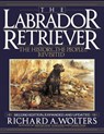 The Labrador Retriever - Richard A. Wolters - 9781641137089