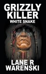 Grizzly Killer - LANE R WARENSKI,  Warenski - 9781641199223