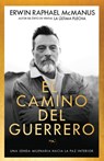 El Camino del Guerrero - McManus Erwin Raphael McManus - 9781641232579