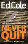 Never Quit - Cole Edwin Louis Cole - 9781641232746