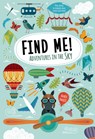 Find Me! Adventures in the Sky: Play Along to Sharpen Your Vision and Mind - Agnese Baruzzi - 9781641241151