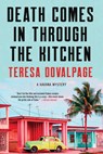 Death Comes in Through the Kitchen - Teresa Dovalpage - 9781641290197