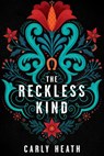 Reckless Kind - HEATH,  Carly - 9781641292818