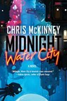Midnight, Water City - Chris McKinney - 9781641293686