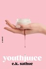 youthjuice - E.K. Sathue - 9781641295925