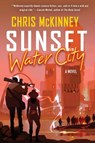 Sunset, Water City - Chris Mckinney - 9781641295956