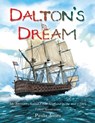Dalton's Dream: My Ancestors Sailed From Scotland in the mid 1700's - Paula Jones - 9781641339308