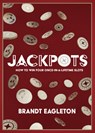 Jackpots - Brandt Eagleton - 9781641467018