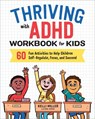 Thriving with ADHD Workbook for Kids - Kelli Miller - 9781641520416