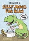 Roman, C: Big Book of Silly Jokes for Kids - Carole Roman - 9781641526371