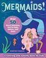 Mermaids!: A Coloring and Activity Book for Kids - CARBONE,  Courtney - 9781641527446