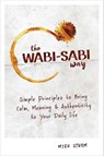 The Wabi-Sabi Way - Mike Sturm - 9781641528269