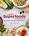 The Easy Superfoods Cookbook - Emily Cooper - 9781641529204